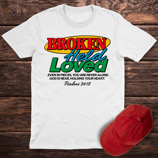 Broken-Held-Loved T-Shirt
