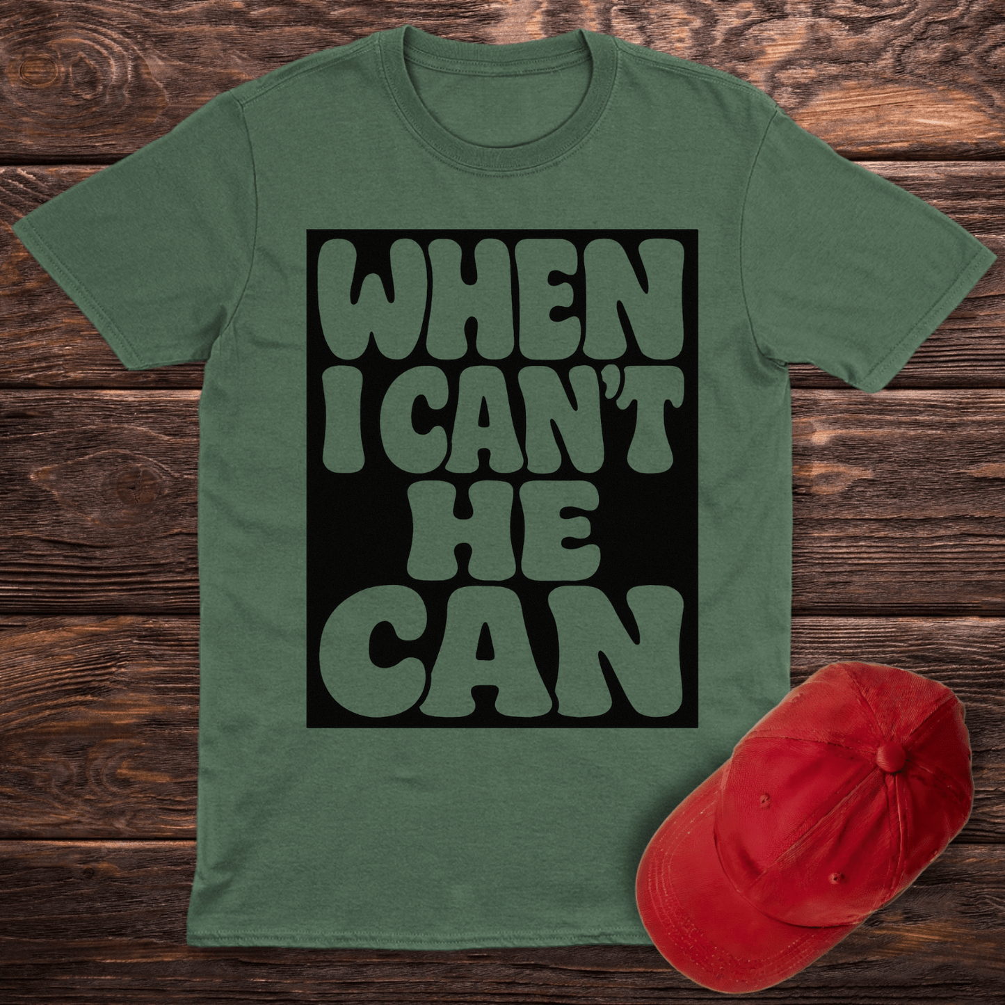 He Can T-Shirt