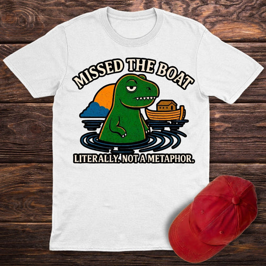 Missed The Boat T-Shirt