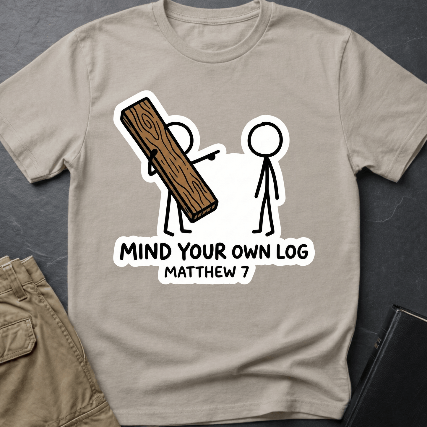 Mind Your Own Log T-Shirt