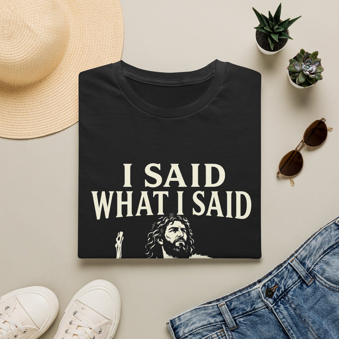 I SAID WHAT I SAID T-Shirt