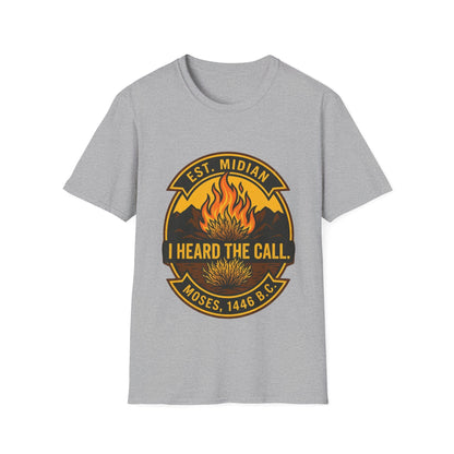 HEARD THE CALL T-Shirt