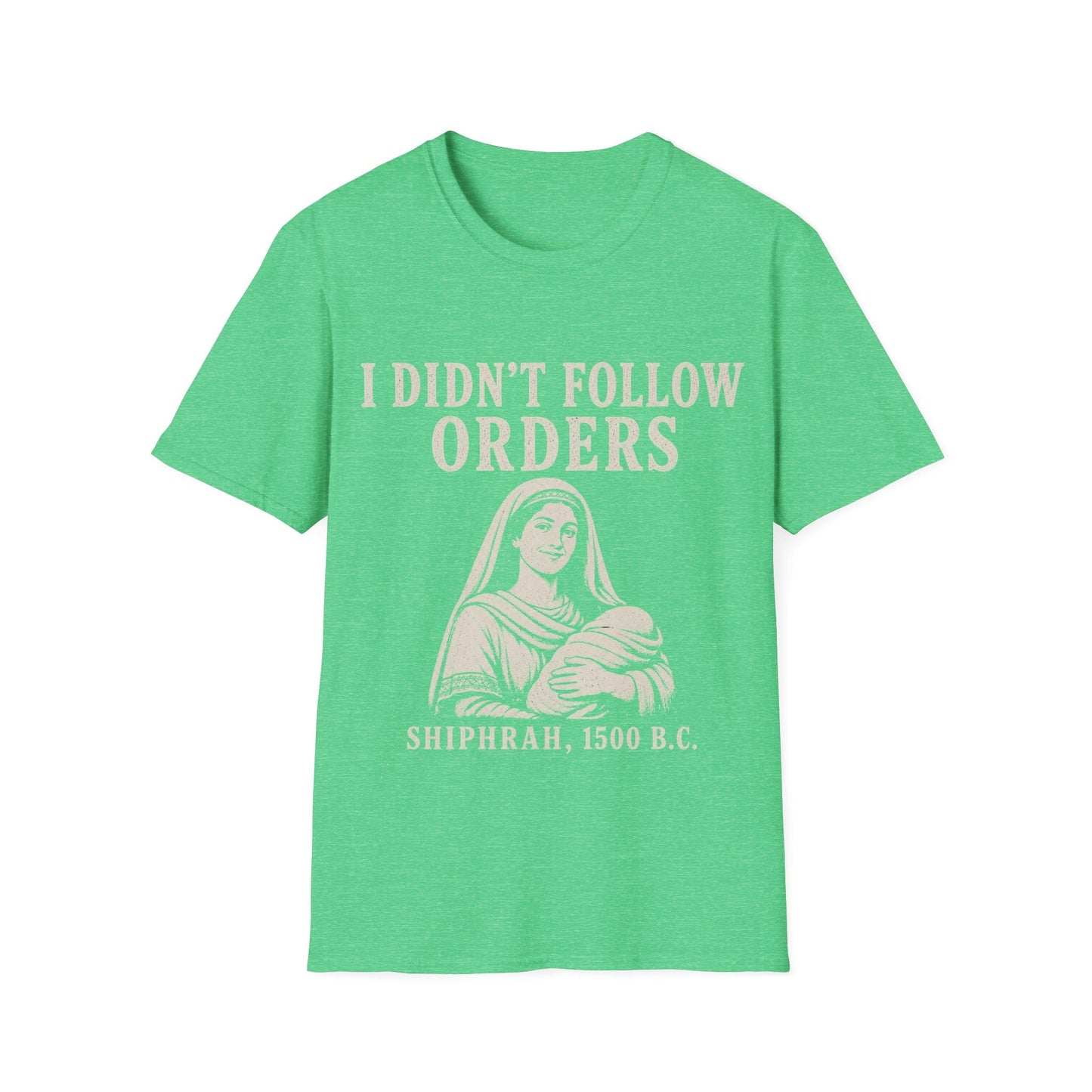 I DID'T FOLOW ORDERS T-Shirt