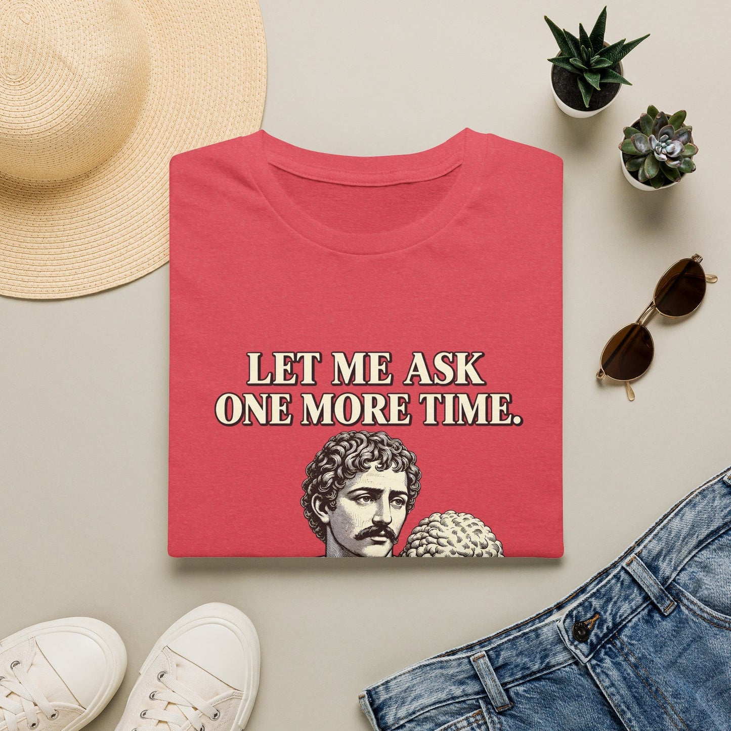 LET ME ASK T-Shirt