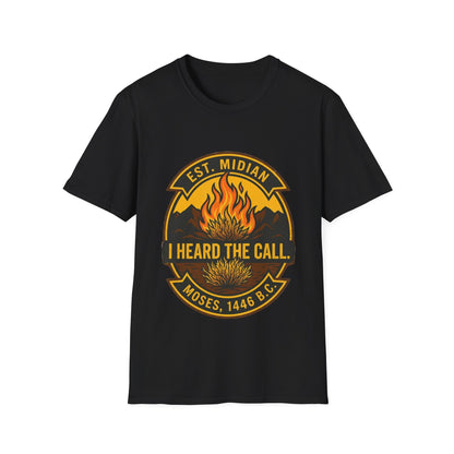 HEARD THE CALL T-Shirt