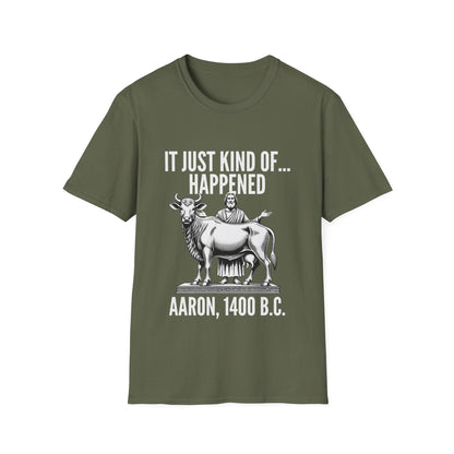 IT JUST HAPPENED T-Shirt