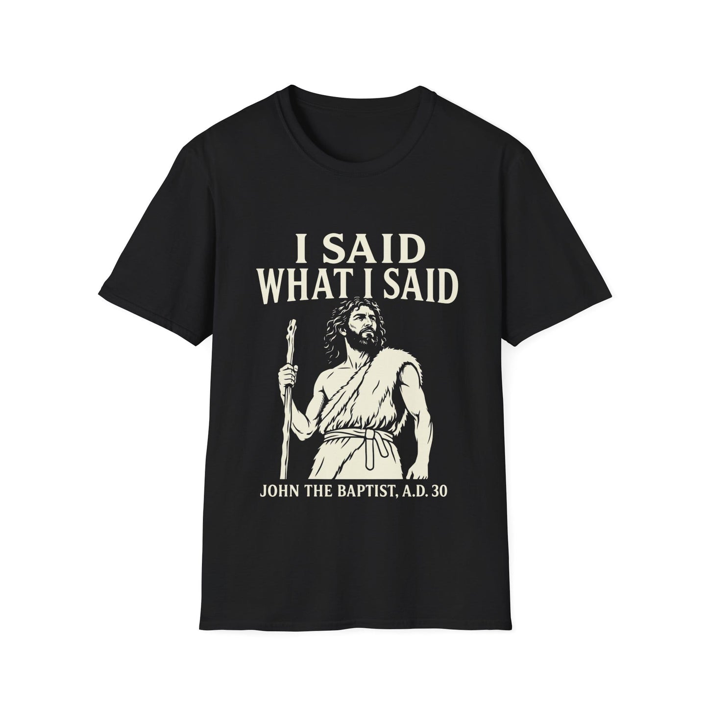 I SAID WHAT I SAID T-Shirt