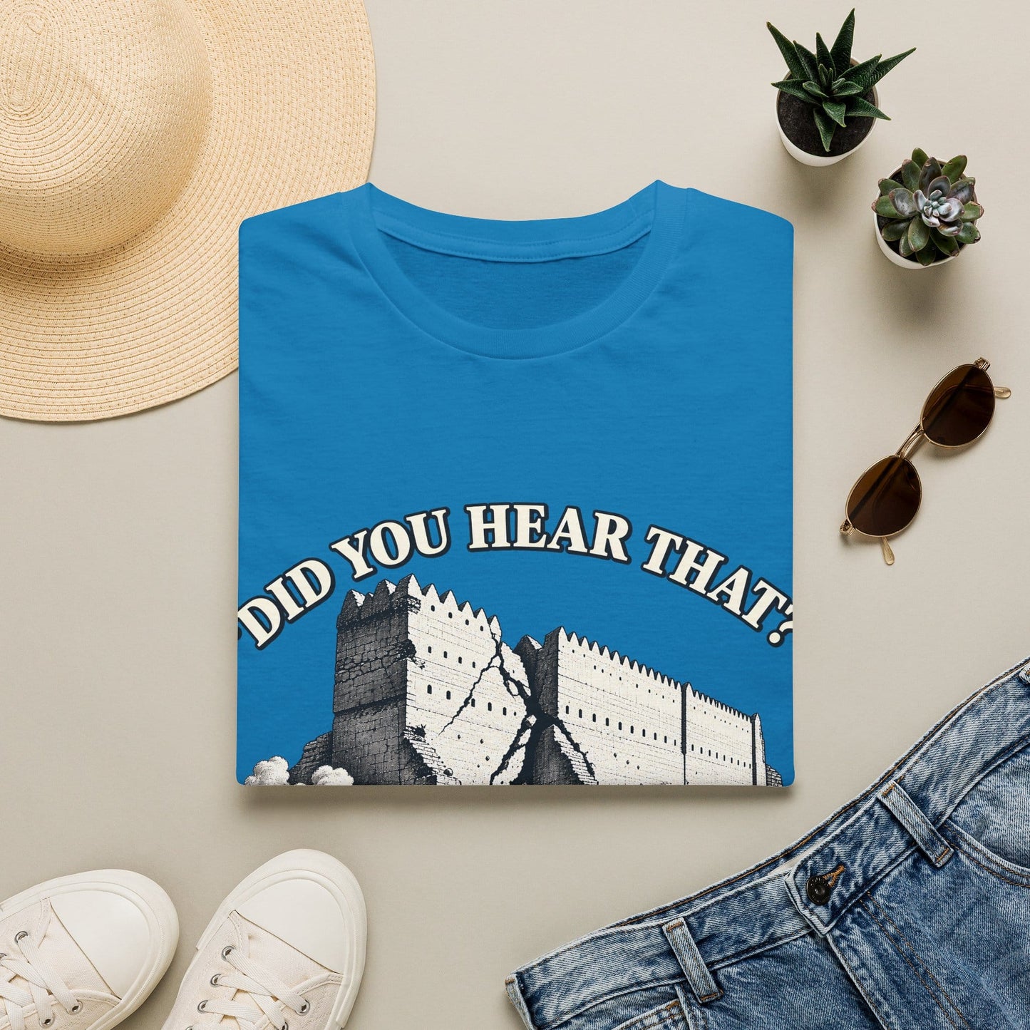 DID YOU HEAR THAT T-Shirt