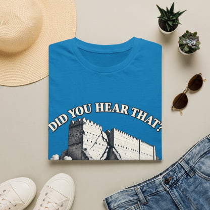 DID YOU HEAR THAT T-Shirt