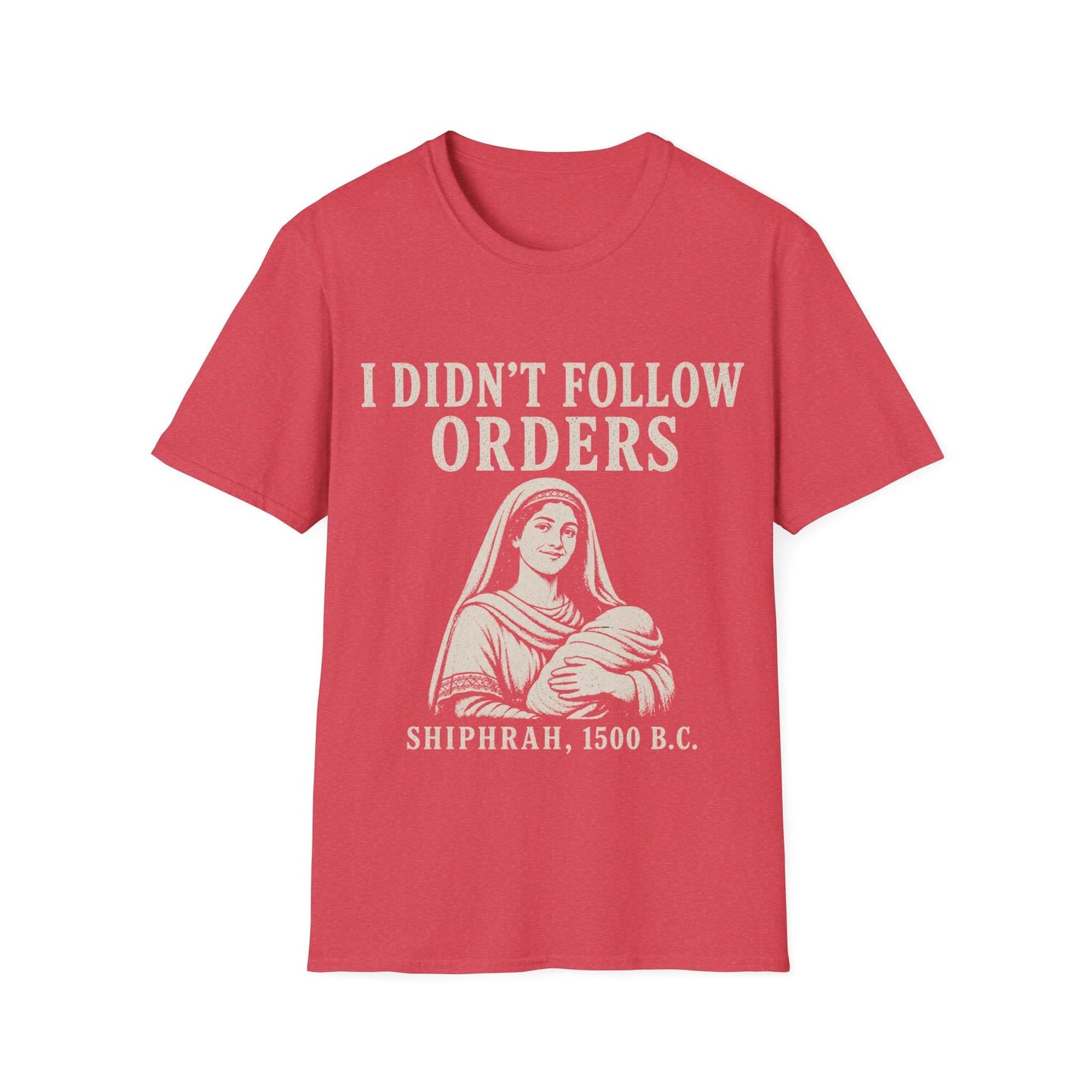 I DID'T FOLOW ORDERS T-Shirt