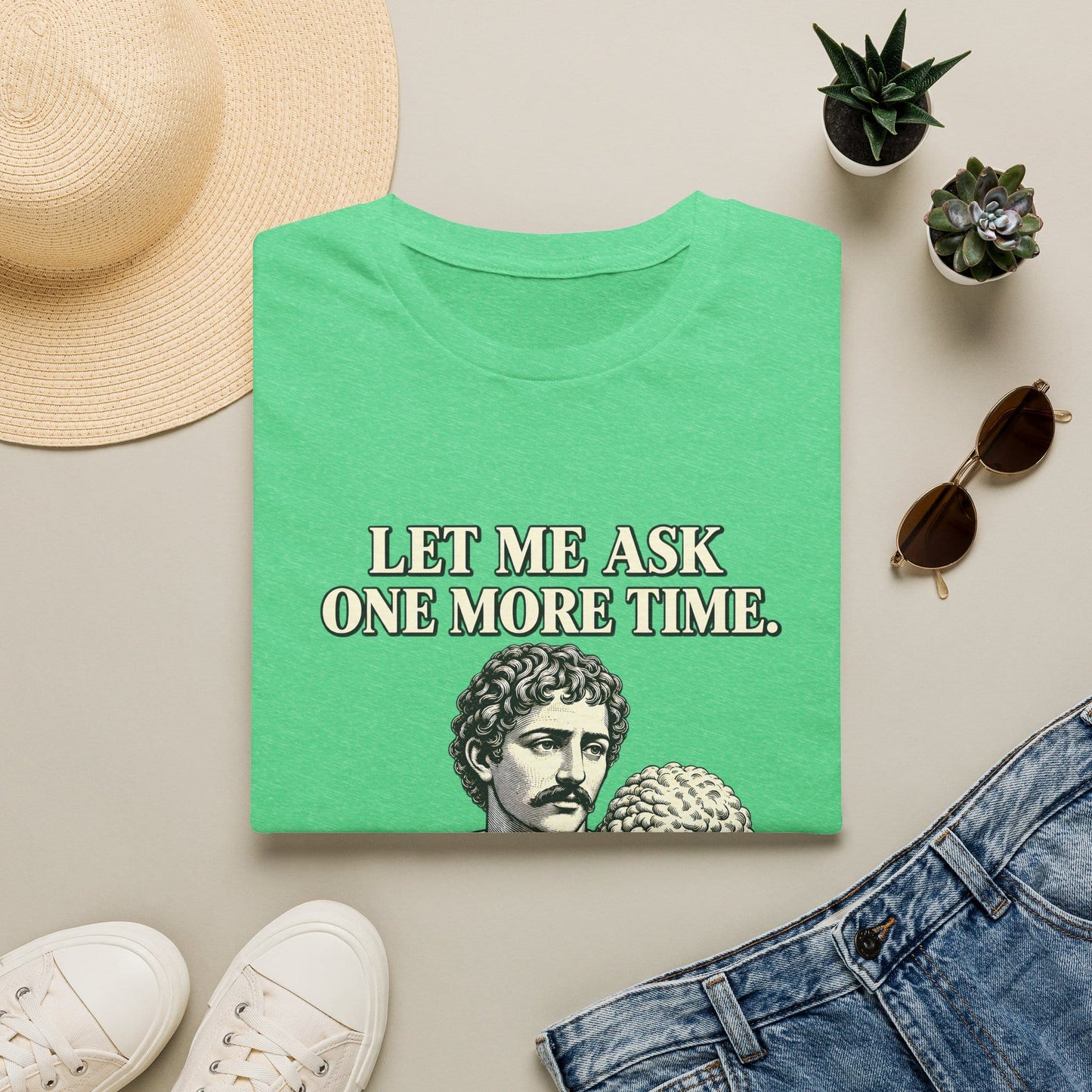 LET ME ASK T-Shirt