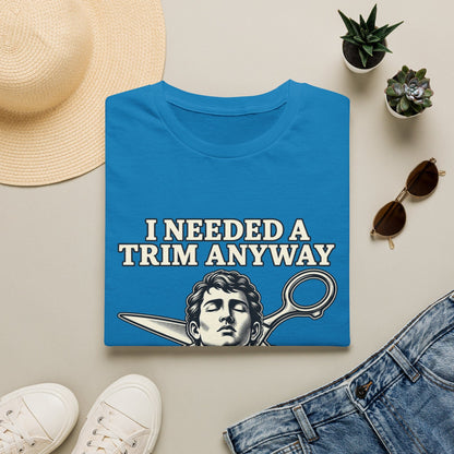 I NEEDED A TRIM T-Shirt