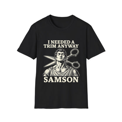 I NEEDED A TRIM T-Shirt