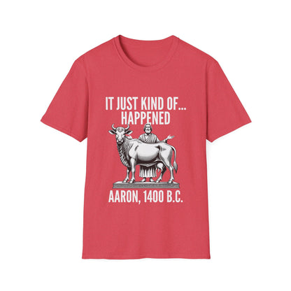 IT JUST HAPPENED T-Shirt