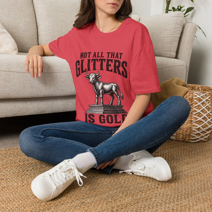 NOT ALL THAT GLITTERS T-Shirt