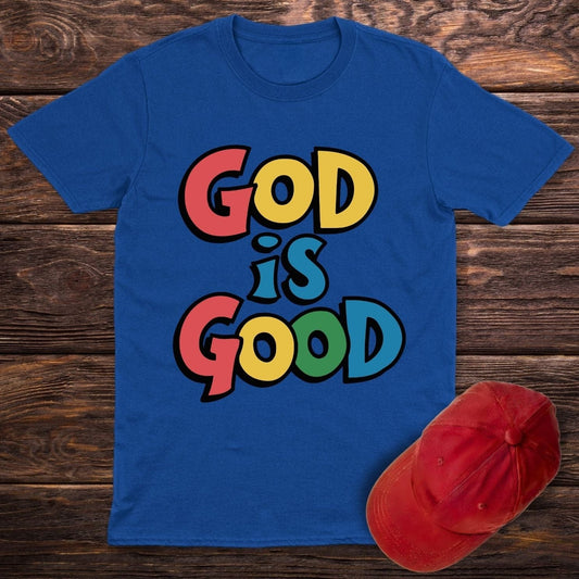 God Is Good Colored T-Shirt