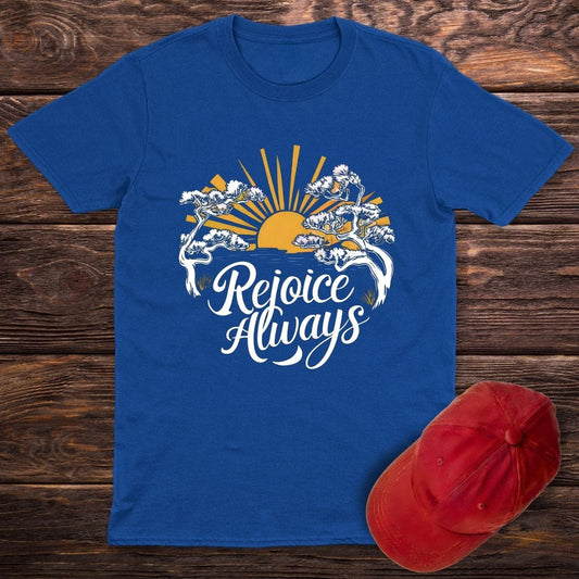 Rejoice Always T-Shirt