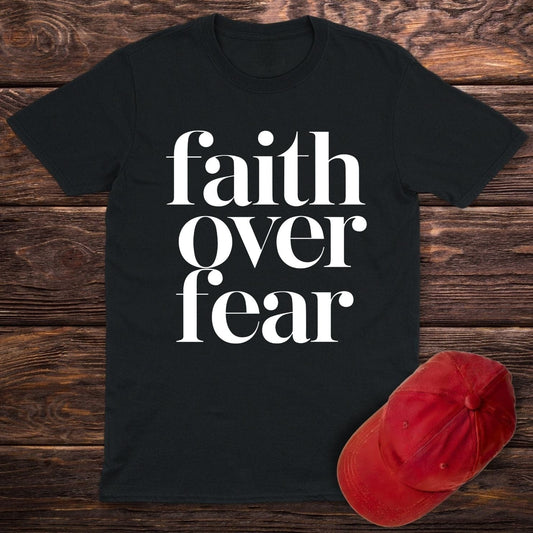 Faith Over Fear T-Shirt