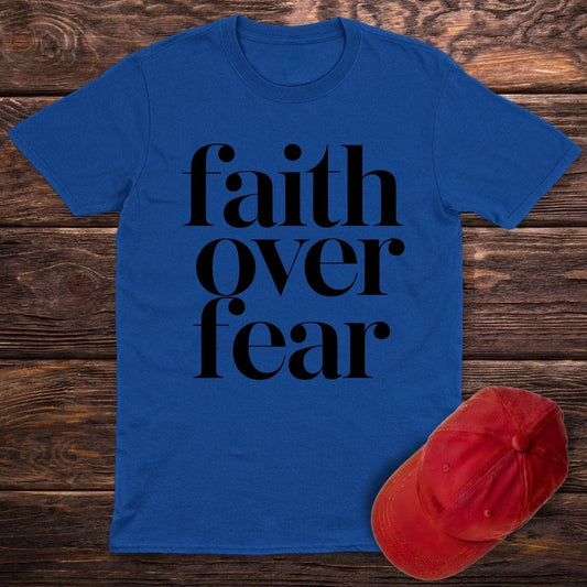 Faith Over Fear T-Shirt