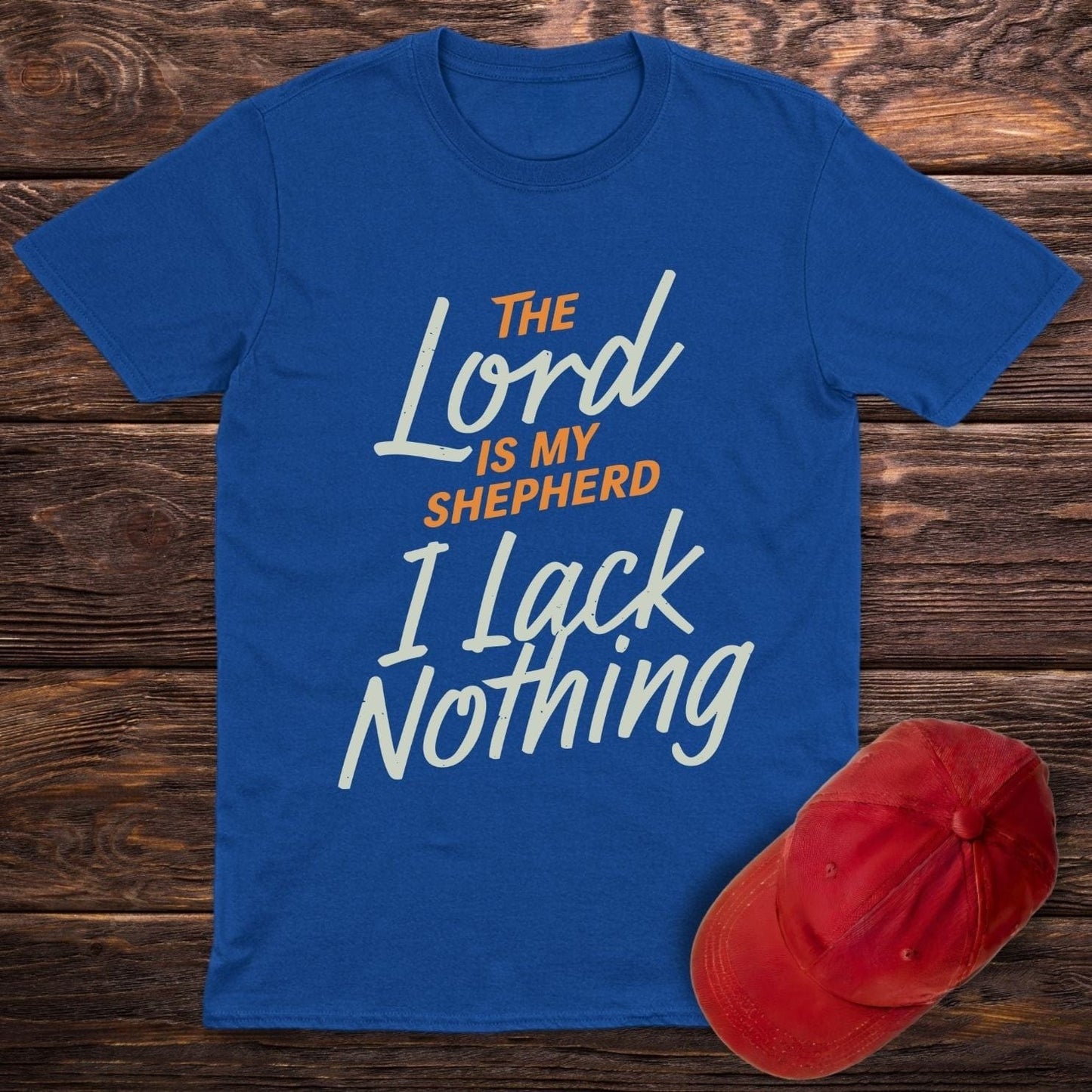 I Lack Nothing T-Shirt