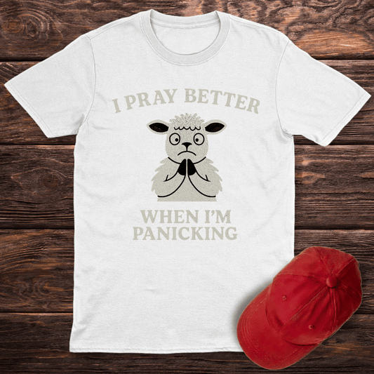 I Pray Better T-Shirt