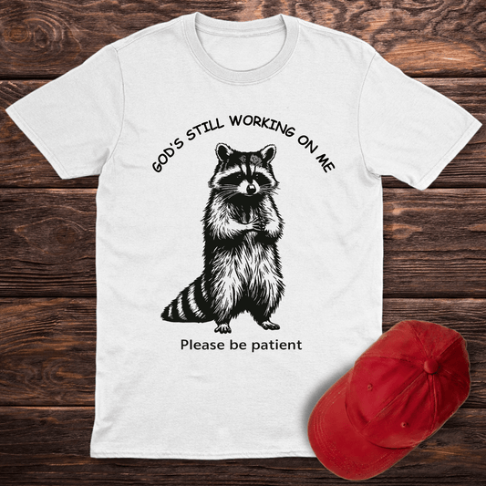 God's Still Working T-Shirt