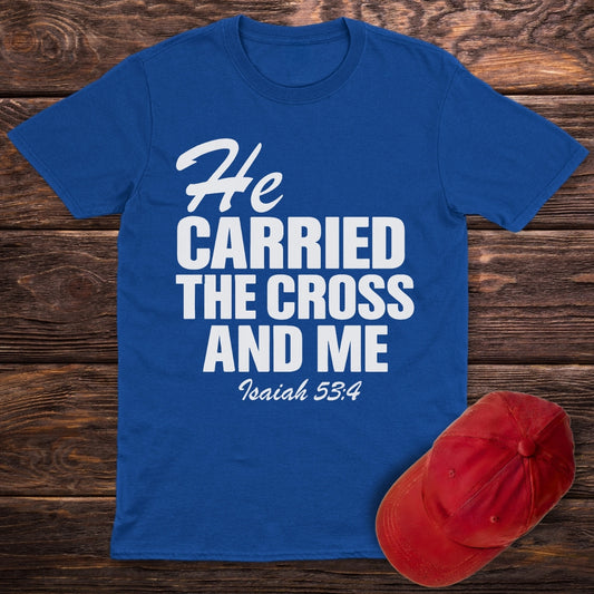 He Carried Me T-Shirt