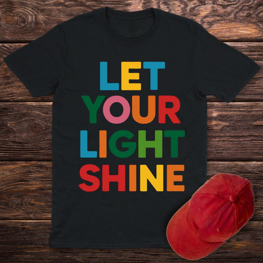 Let Your Light Shine T-Shirt