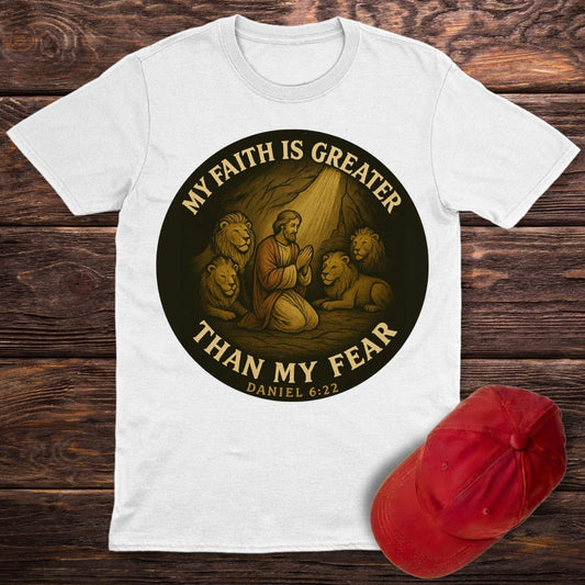 Faith Greater Than Fear T-Shirt