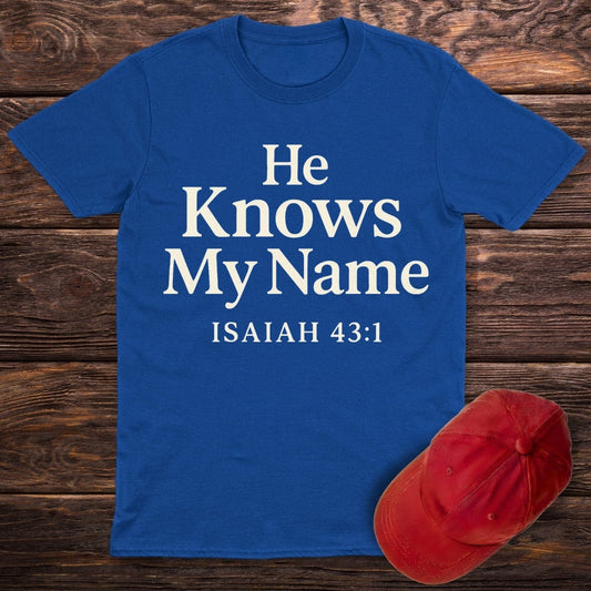 He Knows My Name T-Shirt