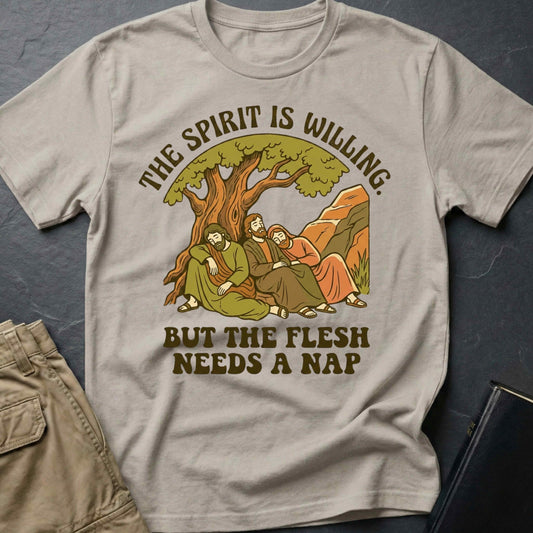 The Flesh Needs A Nap T-Shirt