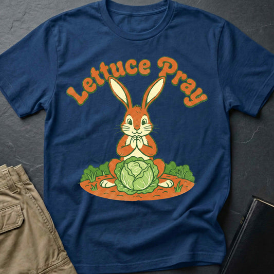 Lettuce Pray T-Shirt
