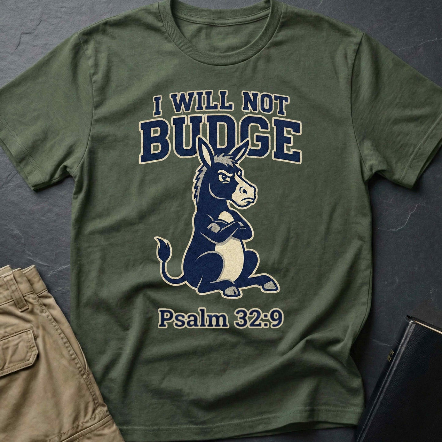 I Will Not Budge T-Shirt