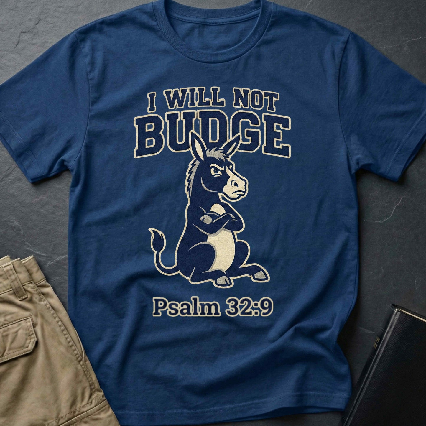 I Will Not Budge T-Shirt