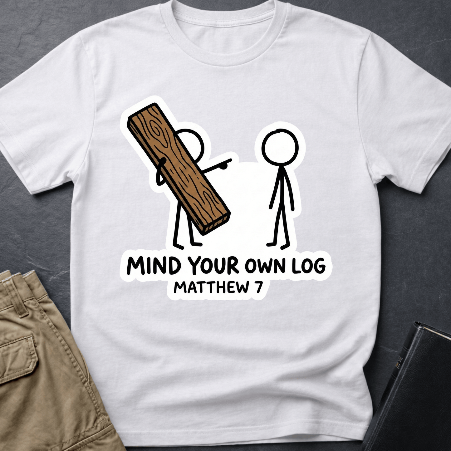 Mind Your Own Log T-Shirt