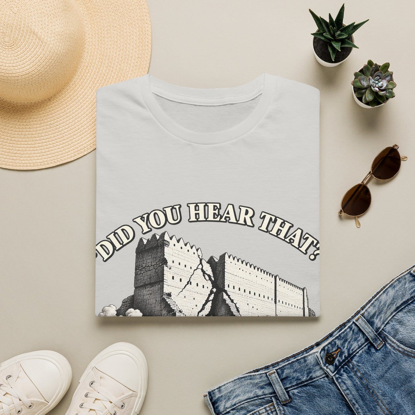 DID YOU HEAR THAT T-Shirt