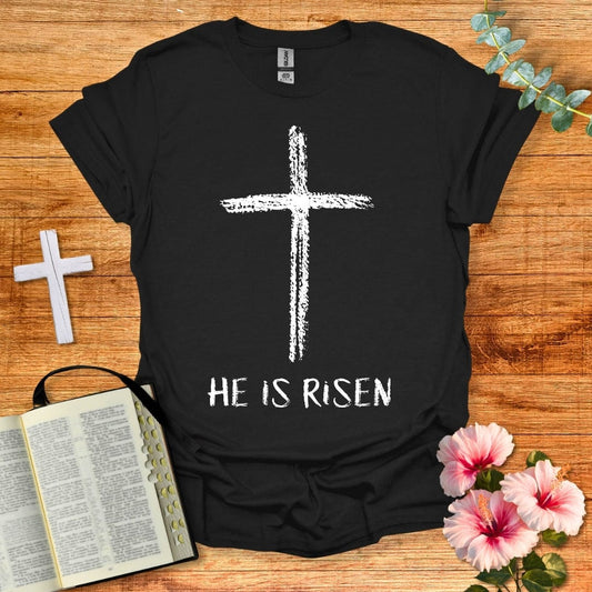 He Is Risen T-Shirt