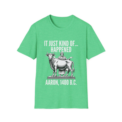 IT JUST HAPPENED T-Shirt