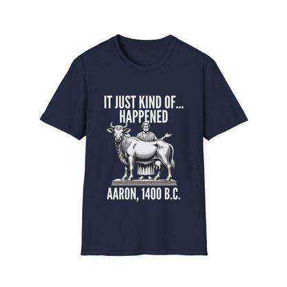 IT JUST HAPPENED T-Shirt
