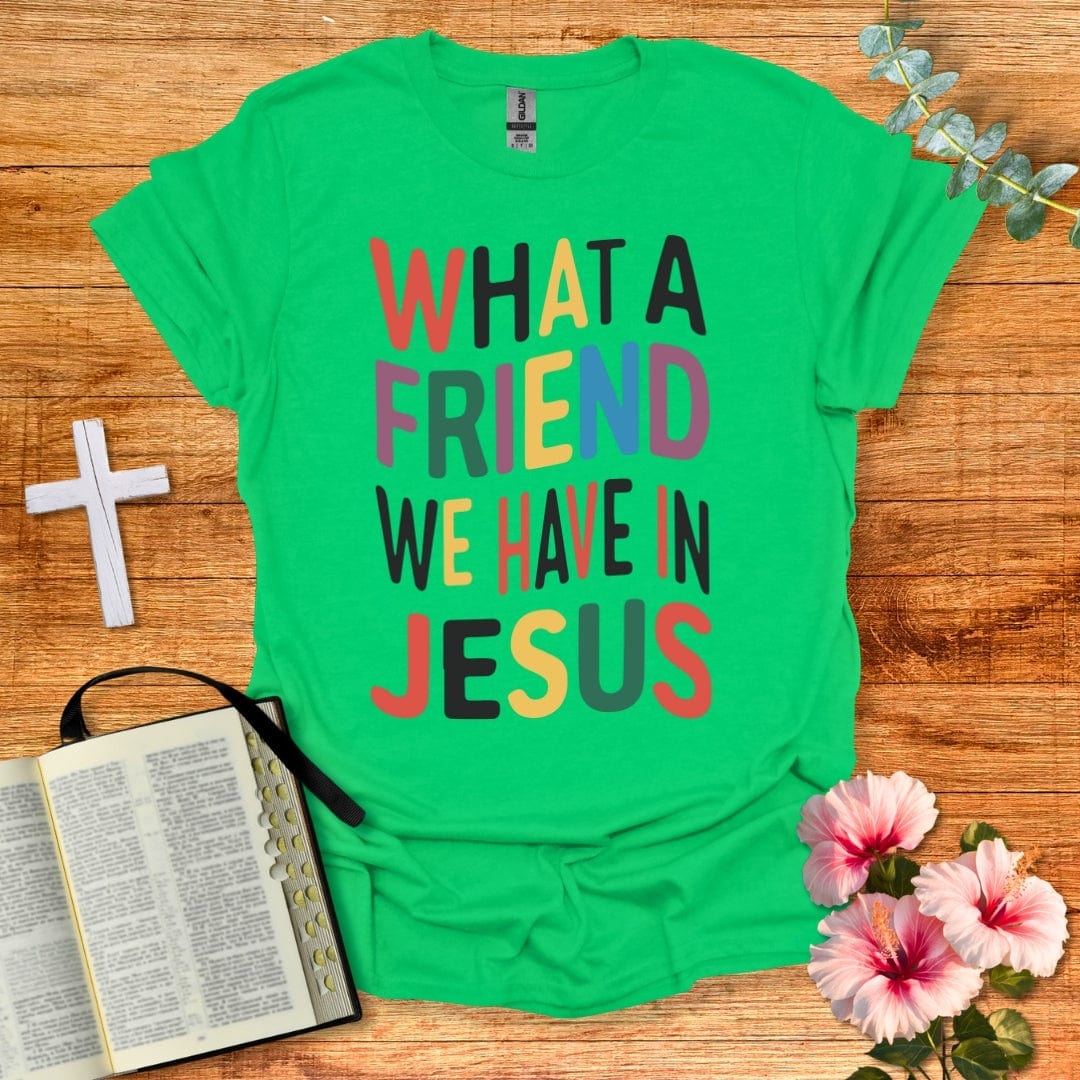 What A Friend T-Shirt