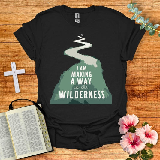 A Way In The Wilderness T-Shirt