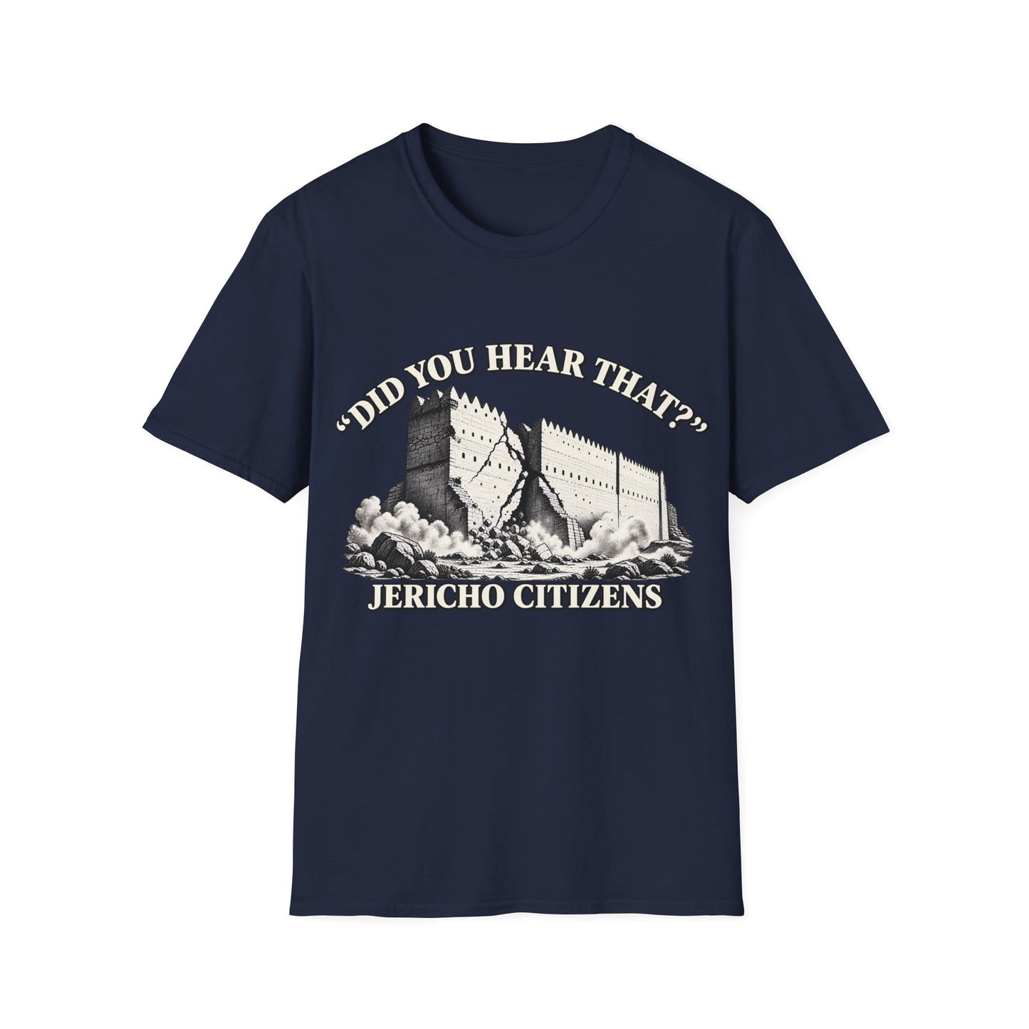 DID YOU HEAR THAT T-Shirt