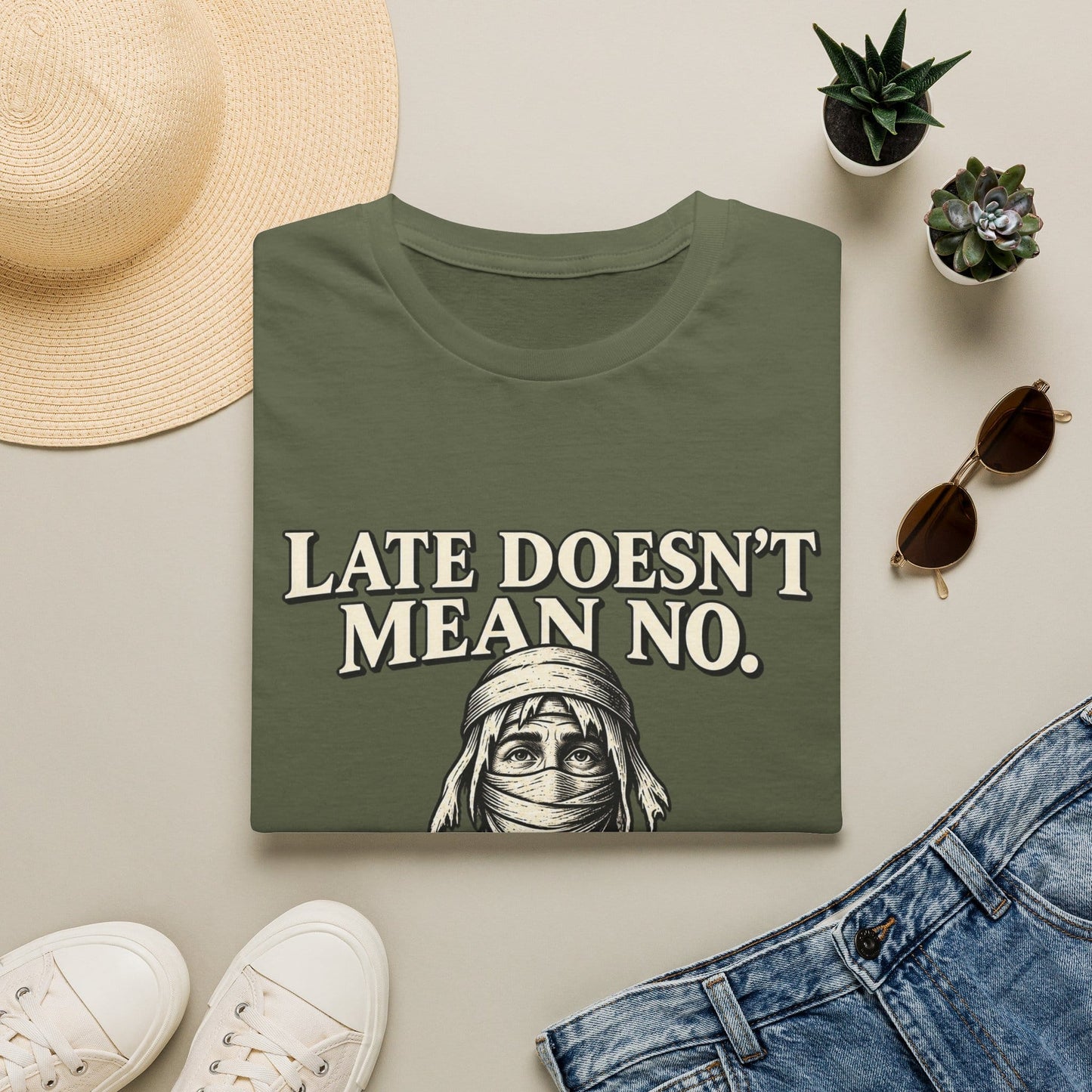 LATE DOESN´T MEAN NO T-Shirt