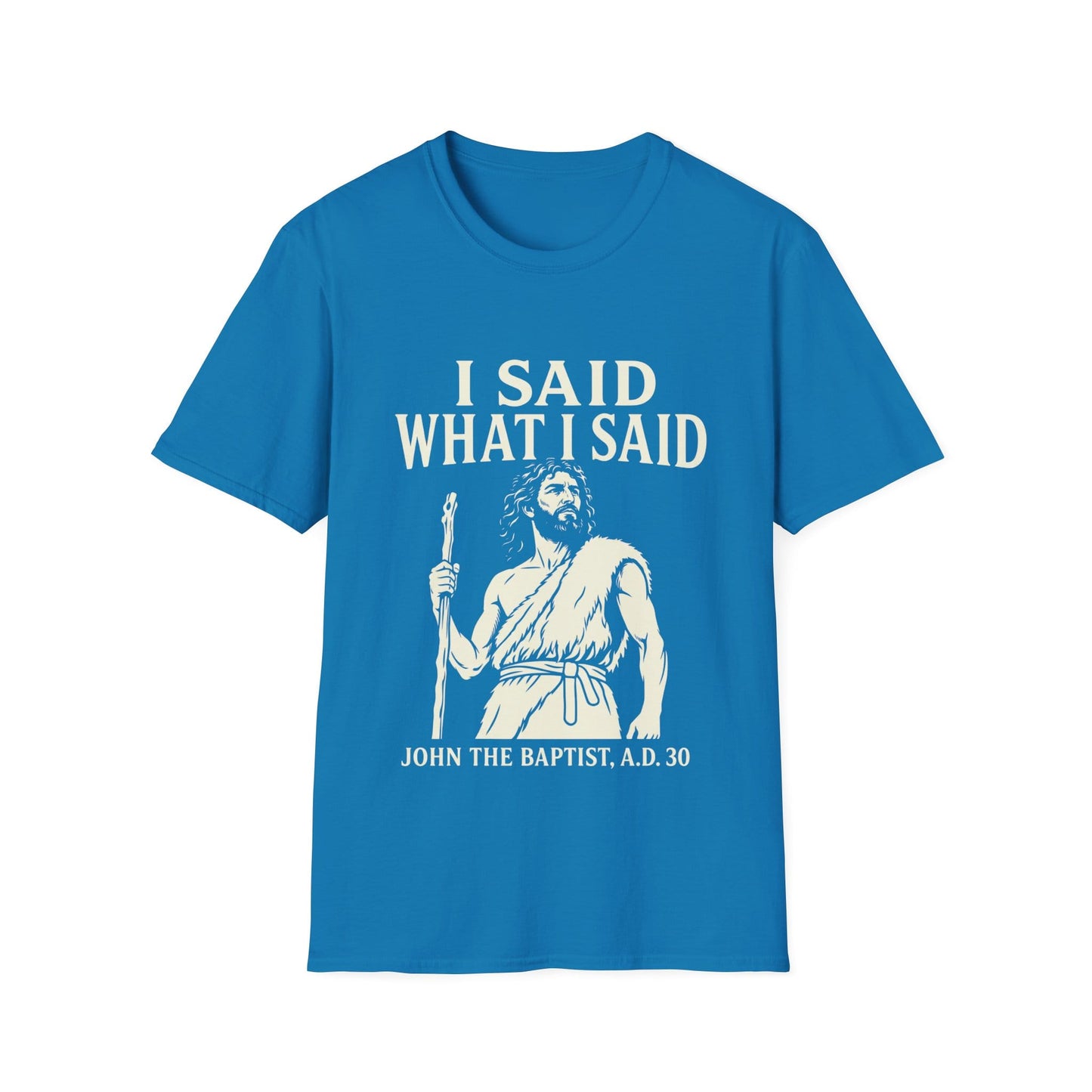 I SAID WHAT I SAID T-Shirt