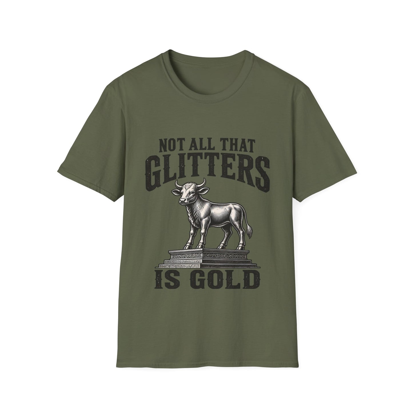 NOT ALL THAT GLITTERS T-Shirt