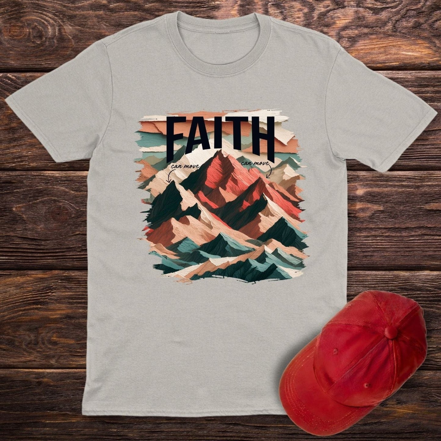 Faith Can Move Mountains T-Shirt