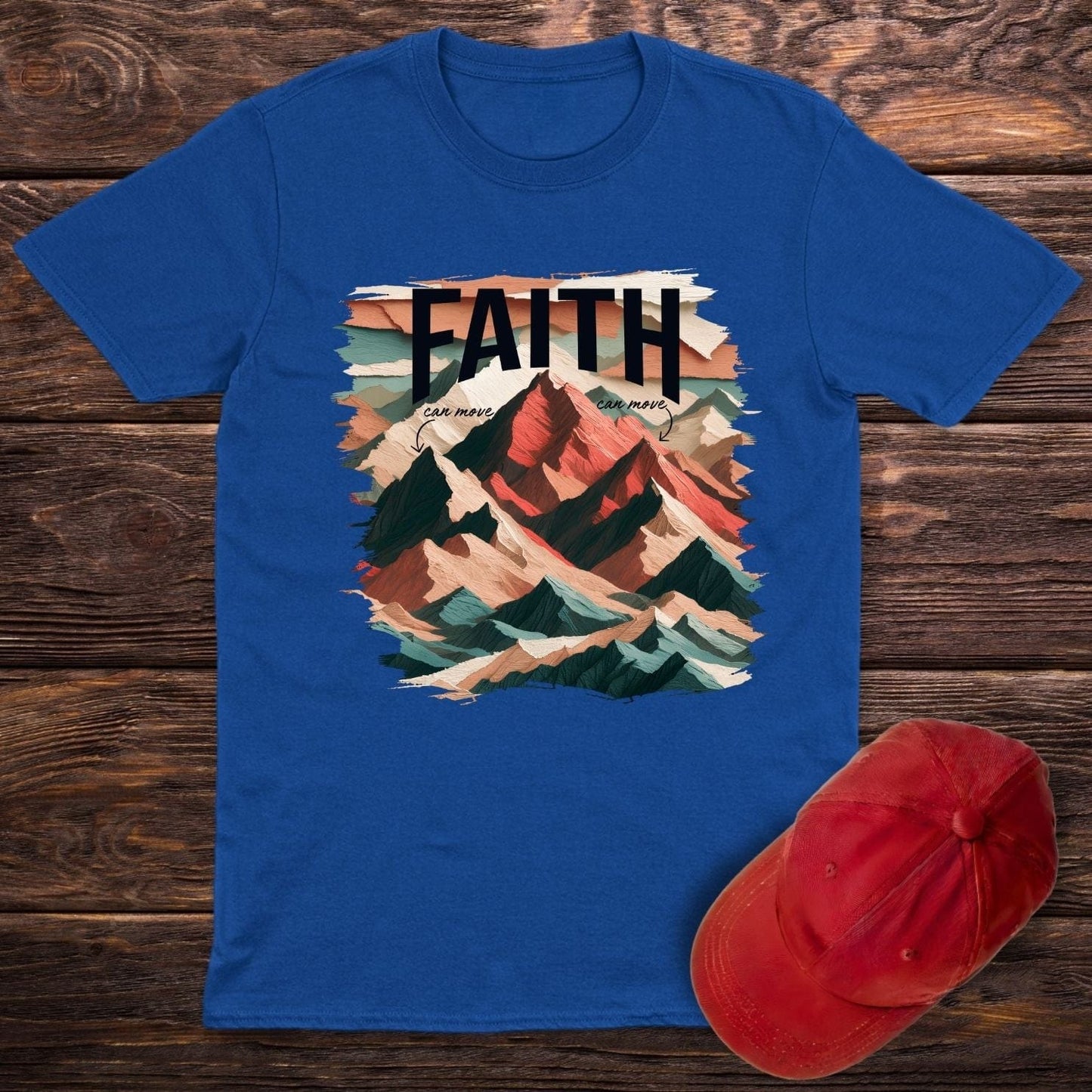 Faith Can Move Mountains T-Shirt