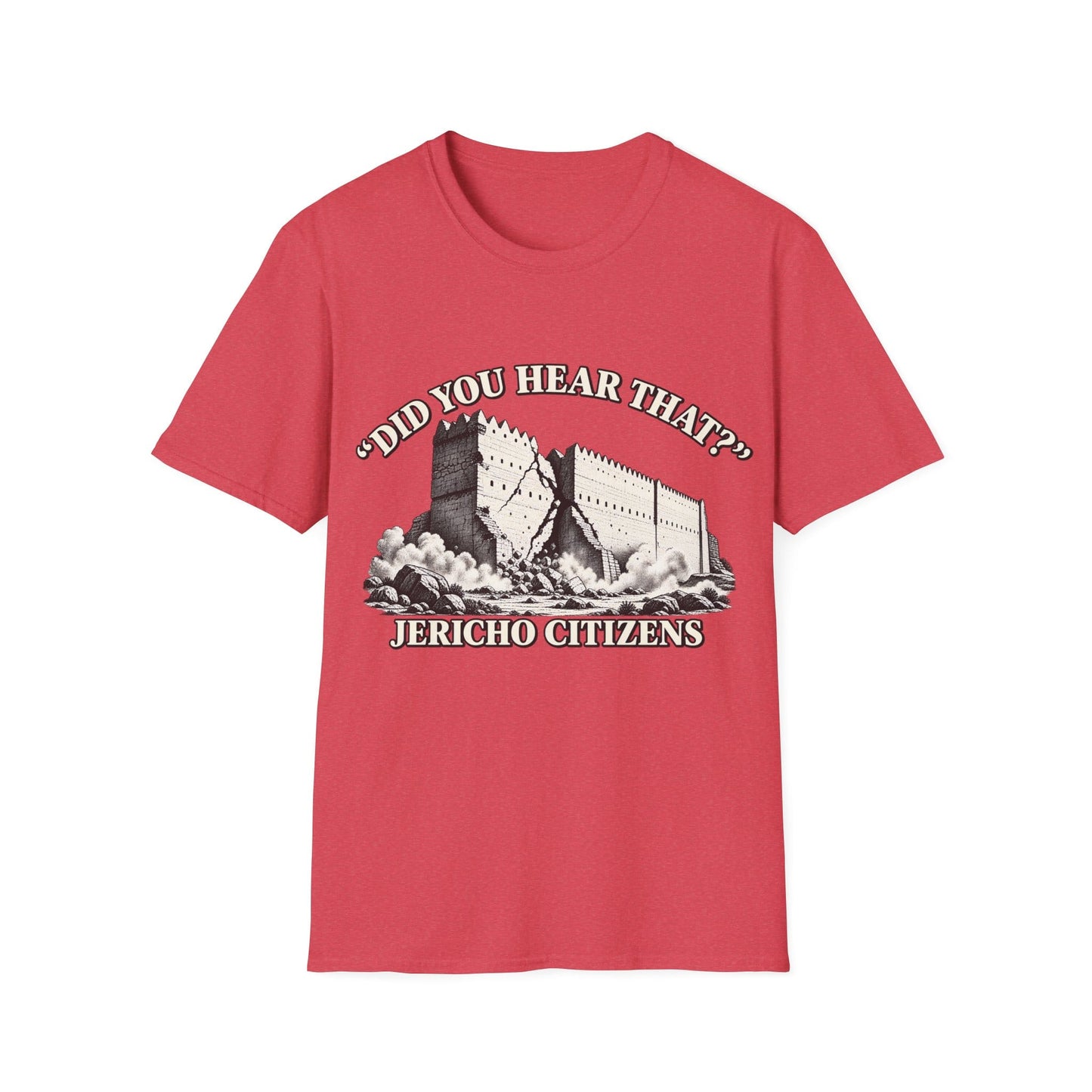DID YOU HEAR THAT T-Shirt