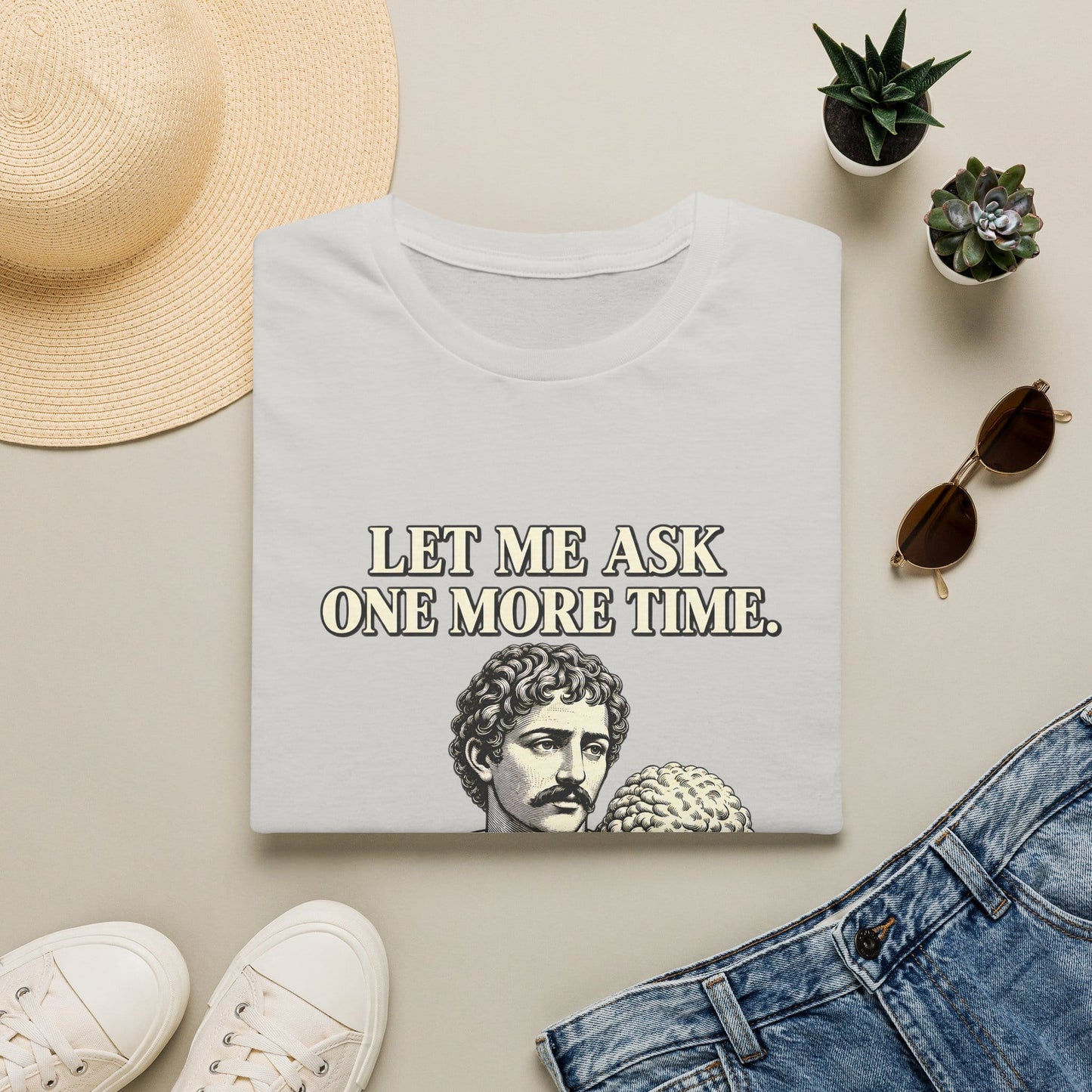 LET ME ASK T-Shirt