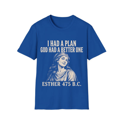 A BETTER PLAN T-Shirt